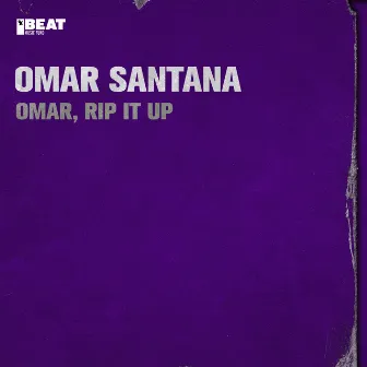 Omar, Rip It Up by Omar Santana