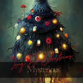 Long D Christmas by Mysterious