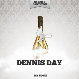 My Song by Dennis Day