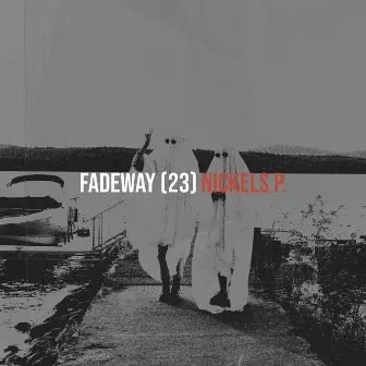 Fadeway (23) by Nickels P.