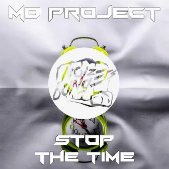 Stop the Time by MD Project