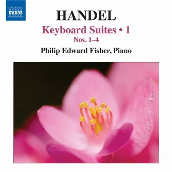 Handel: Keyboard Suites, Vol. 1 by Philip Edward Fisher