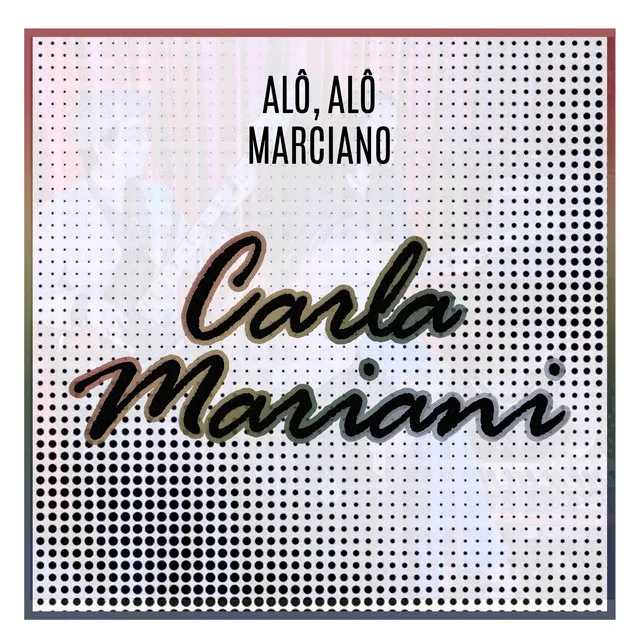 Alô, Alô Marciano - Cover song