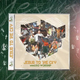 Jesus To The City V1 by Mmuso Worship