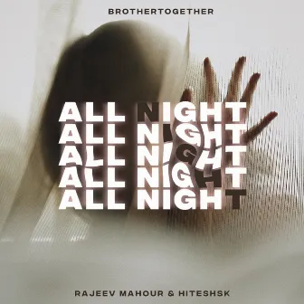 All Night by Rajeev Mahour