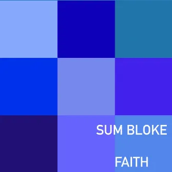 Faith by Sum Bloke