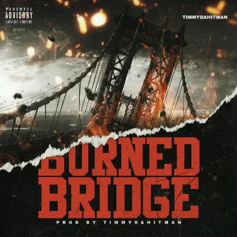 Burned Bridge by Timmydahitman