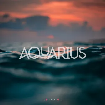 Aquarius by H Two O