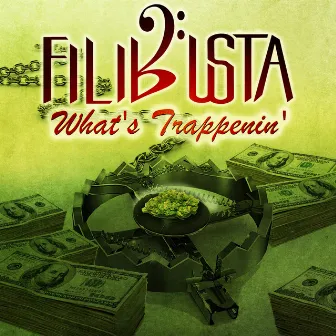 What's Trappenin' by FiLiBuStA