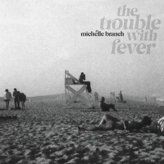 The Trouble With Fever by Michelle Branch