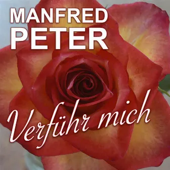 Verführ mich by Manfred Peter