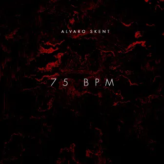 75 BPM by Alvaro Skent