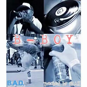 B-BOY by B.A.D.