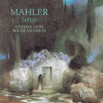 Mahler: Songs & Lieder by Stephan Genz