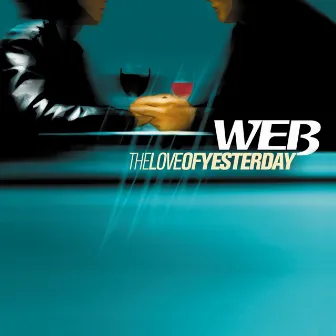 The Love of Yesterday by Web