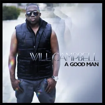 A Good Man by Will Campbell