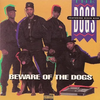 Beware Of The Dogs by The Dogs