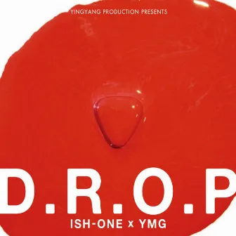 D.R.O.P by ISH-ONE