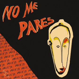 No Me Pares by VALLEJO