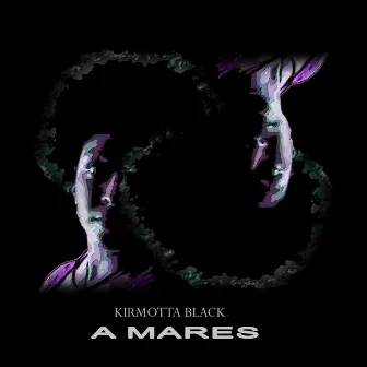 A Mares by Kirmotta Black