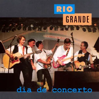 Dia De Concerto by Rio Grande