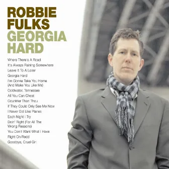 Georgia Hard by Robbie Fulks