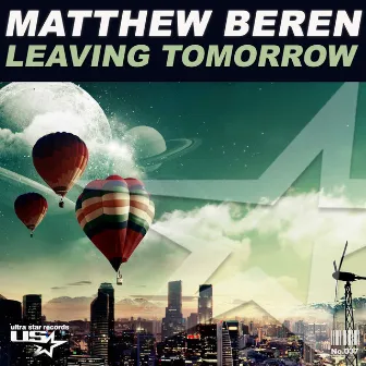 Leaving Tomorrow by Matthew Beren