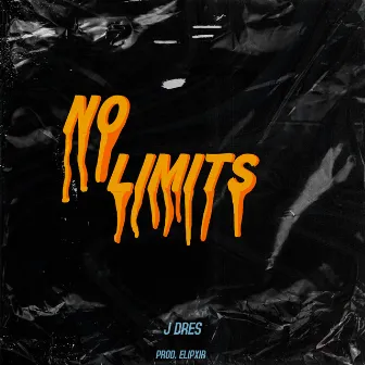 No Limits by J Dres