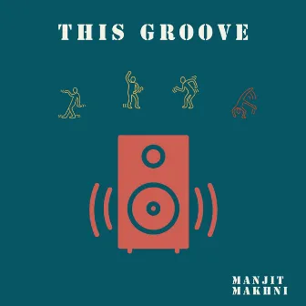 This Groove by Manjit Makhni