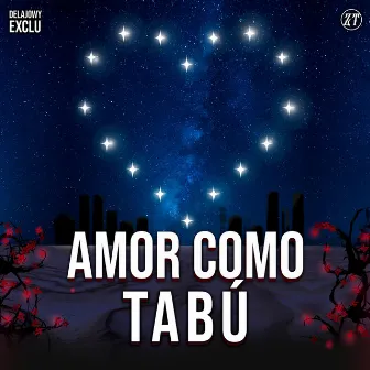 Amor como tabú by DelaJowy