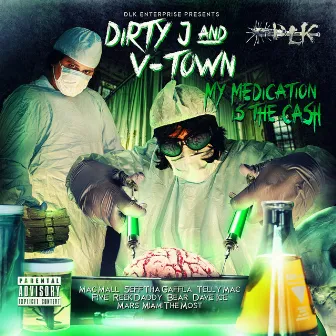 My Medication Is The Cash by V-Town