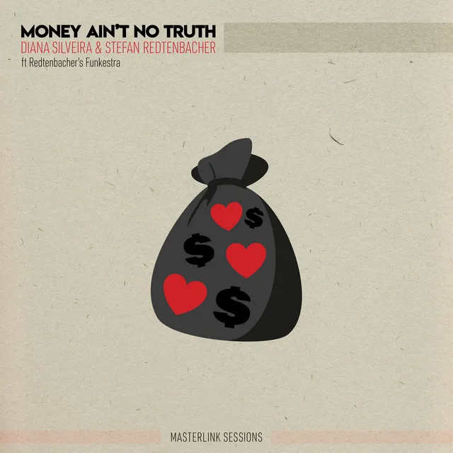 Money Ain't No Truth - Masterlink Sessions