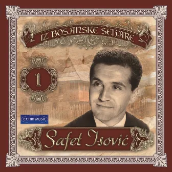 Iz Bosanske Sehare vol.1 by Safet Isovic