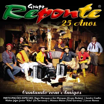 25 Anos - Cantando Com Amigos by Grupo Reponte