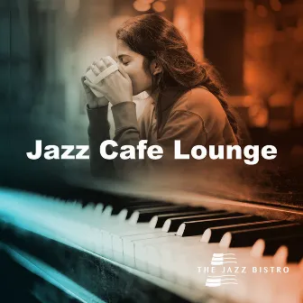 Jazz Cafe Lounge by The Jazz Bistro