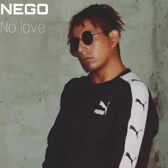 No love by Nego