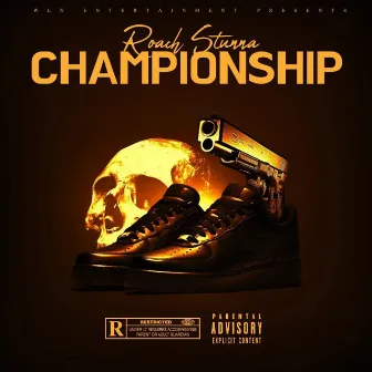 Championship by Roach Stunna