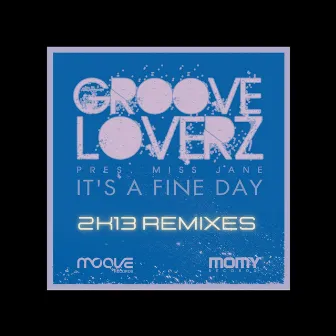 It's a Fine Day (2K13 Remixes) by Grooveloverz