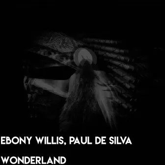 Wonderland by Ebony Willis