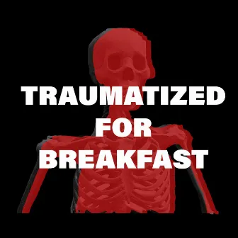 Traumatized for Breakfast by Reece Young