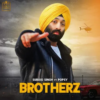 Brotherz by Subaig Singh