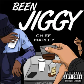 Been Jiggy by Chief Marley