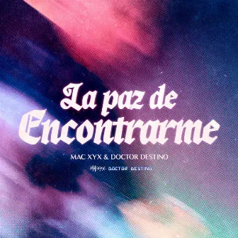 La Paz de Encontrarme by Mac xyx