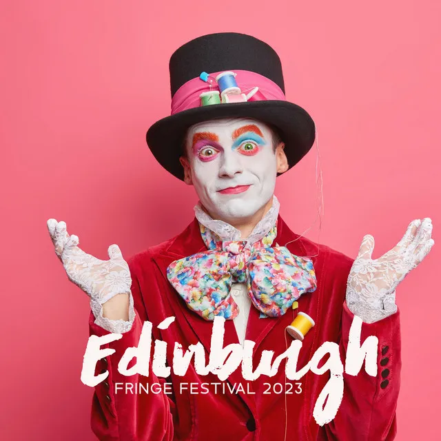 Edinburgh Fringe Festival 2023 – Instrumental Bgm For Dances, Comedy, Circus & Cabaret