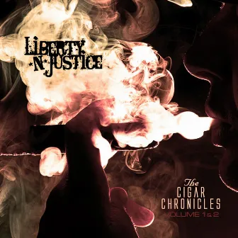 The Cigar Chronicles, Vol. 1 & 2 by Liberty n' Justice