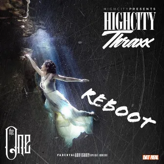 THE ONE (Reboot) by Highcity Thraxx