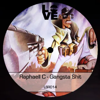 Gangsta Shit by Raphaell C