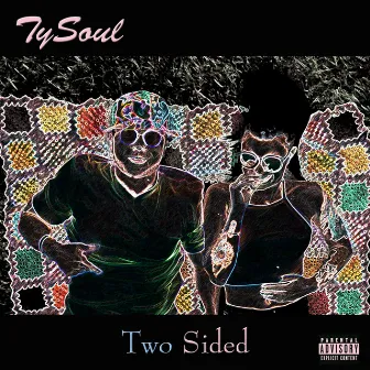 Two Sided by TySoul