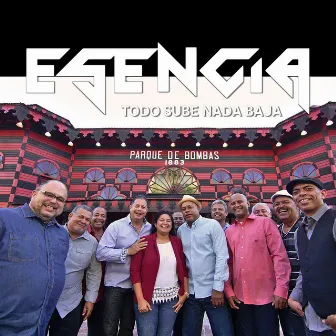 Todo Sube y Nada Baja by Grupo Esencia