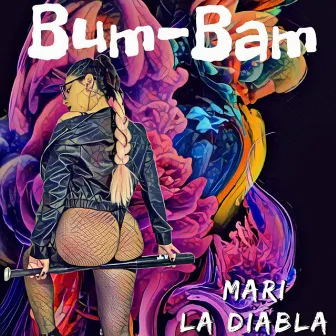 Bum- Bam by Mari La Diabla